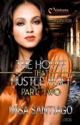 The House That Hustle Built: Part 2 - House That Hustle Built