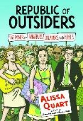 Republic Of Outsiders - The Power of Amateurs, Dreamers and Rebels