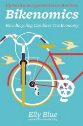 Bikenomics (2nd edition) - how bicycling can save the economy