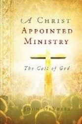 Christ Appointed Ministry, A