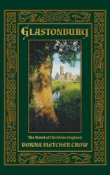 Glastonbury - The Novel of Christian England