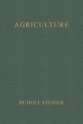 Agriculture - Spiritual Foundations for the Renewal of Agriculture (Cw 327)