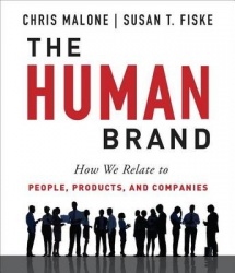 The Human Brand - How We Relate to People, Products, and Companies