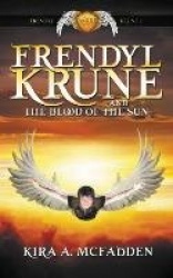 Frendyl Krune and the Blood of the Sun