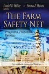 Farm Safety Net - Programs, Proposals, Overlap