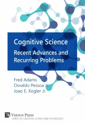 Cognitive Science: Recent Advances and Recurring Problems - Proceedings of the 10th Brazilian International Meeting of Cognitive