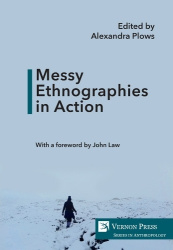 Messy Ethnographies in Action