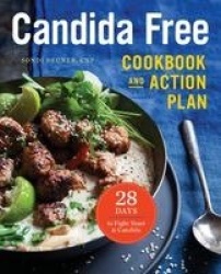 Candida Free Cookbook and Action Plan