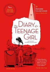 The Diary of  a Teenage Girl, Revised Edition - An Account in Words and Pictures