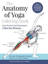 The Anatomy of Yoga Coloring Book - Learn the Form and Biomechanics of More than 50 Asanas