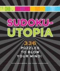 Sudoku-Utopia: 336 Puzzles to Blow Your Mind!