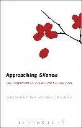 Approaching Silence - New Perspectives on Shusaku Endo's Classic Novel