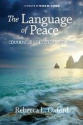 The Language of Peace - Communicating to Create Harmony