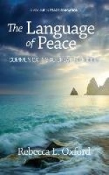 The Language of Peace - Communicating to Create Harmony