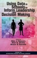 Using Data in Schools to Inform Leadership and Decision Making