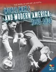 World War I and Modern America - 1890-1930