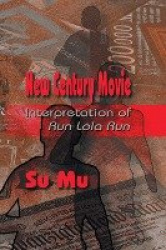 New Century Movie - Interpretation of Run Lola Run