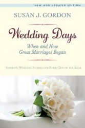 Wedding Days - When and How Great Marriages Began