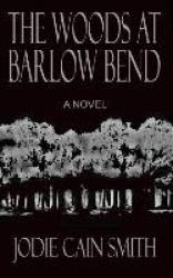 The Woods at Barlow Bend