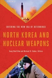 North Korea and Nuclear Weapons - Entering the New Era of Deterrence