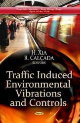 Traffic Induced Environmental Vibrations & Controls - Theory & Application