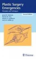 Plastic Surgery Emergencies - Principles and Techniques