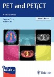 PET and PET/CT - A Clinical Guide