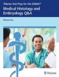 Thieme Test Prep for the USMLE®: Medical Histology and Embryology Q&a