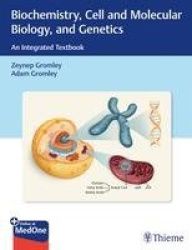 Biochemistry, Cell and Molecular Biology, and Ge - An Integrated Textbook