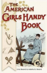 American Girls Handy Book - How to Amuse Yourself and Others (Nonpareil Books)