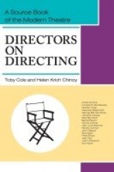 Directors on Directing - A Source Book of the Modern Theatre