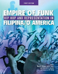 Empire of Funk - Hip Hop and Representation in Filipina/o America