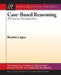 Case-Based Reasoning - A Concise Introduction