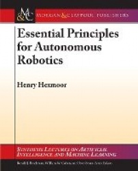 Essential Principles for Autonomous Robotics