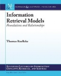 Information Retrieval Models - Foundations and Relationships