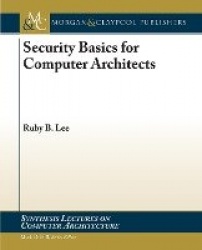 Security Basics for Computer Architects