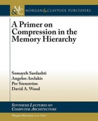 A Primer on Compression in the Memory Hierarchy