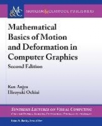 Mathematical Basics of Motion and Deformation in Computer Graphics