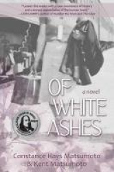 Of White Ashes - A WWII historical novel inspired by true events