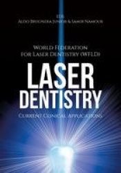 Laser Dentistry - Current Clinical Applications