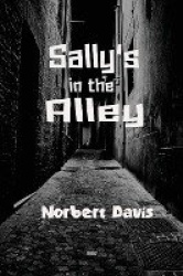 Sally's in the Alley - A Hardboiled Crime Story from the Golden Age of Pulp Fiction