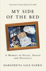 My Side of the Bed - A Memoir of Deceit, Denial and Discovery