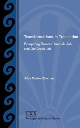 Transformations in Translation - Comparing Qumran Aramaic Job and Old Greek Job