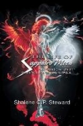 The Life of Sapphire Moon - One Twisted Biker Life of Becoming a High Priestess (1979-2008)