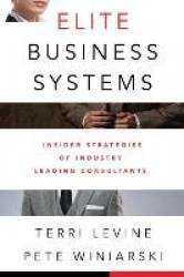 Elite Business Systems: Insider Strategies of Industry Leading Consultants