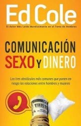 Comunicacion, Sexo Y Dinero - Los Tres Obstaculos Mas Comunes Que Ponen En Riesgo Las Relaciones Entre Hombres Y Mujeres