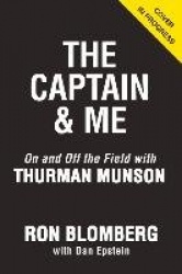 The Captain & Me - On and Off the Field with Thurman Munson