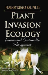 Plant Invasion Ecology - Impacts & Sustainable Management