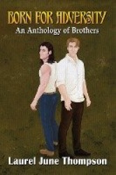 Born for Adversity - An Anthology of Brothers