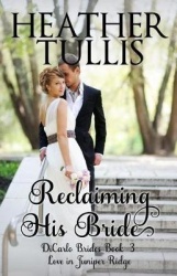 Reclaiming His Bride - Dicarlo Brides Book 3